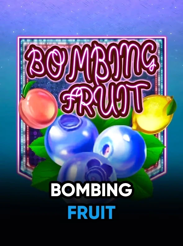 Bombing Fruit