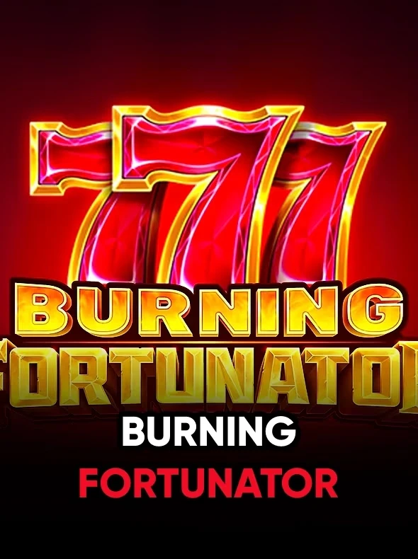 Burning Fortunator