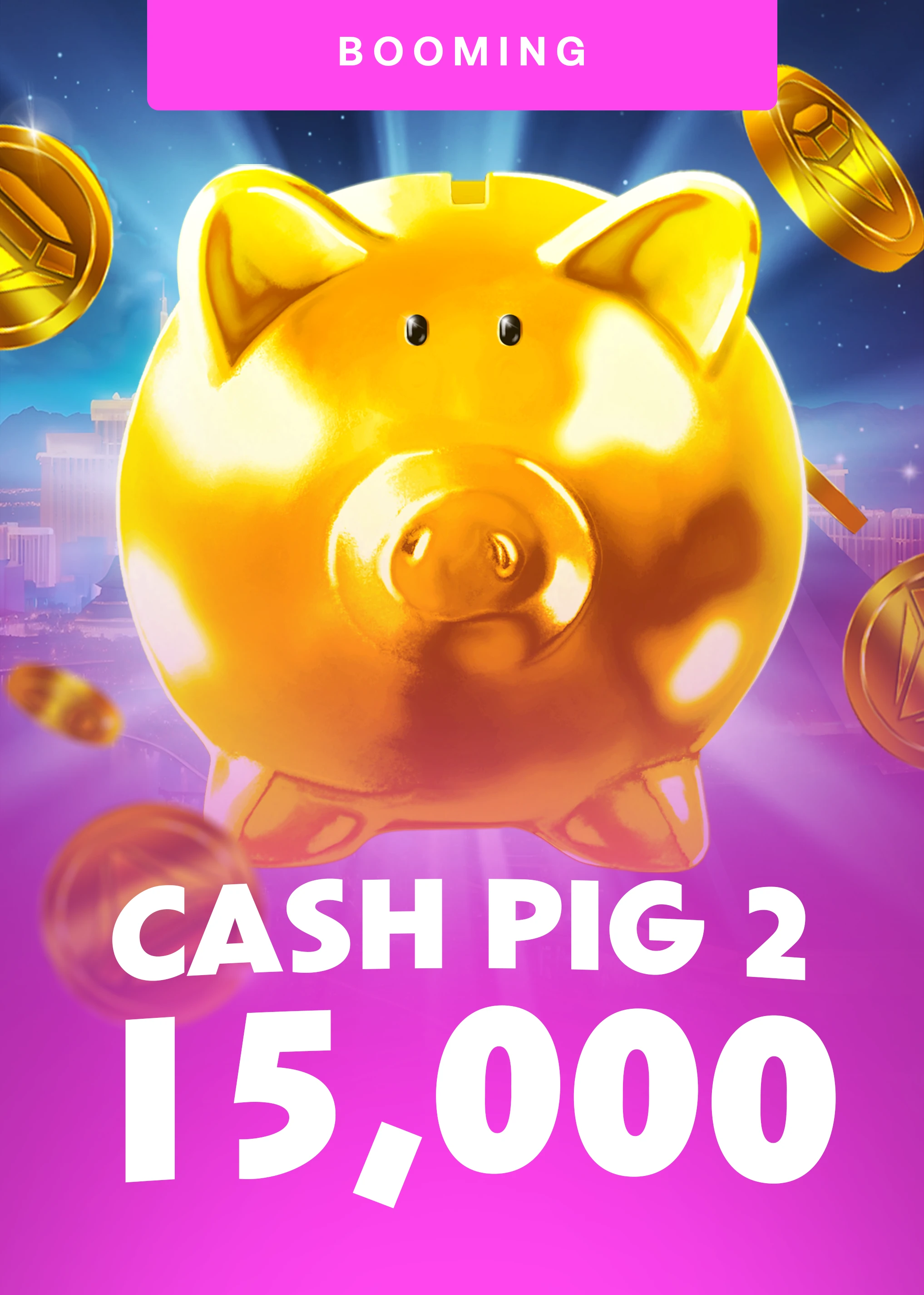 Cash Pig 2 15,000