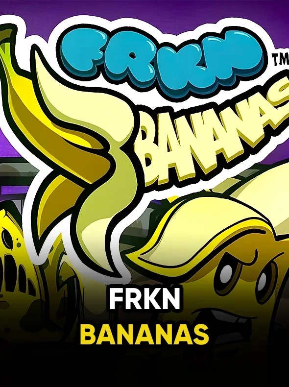 FRKN Bananas