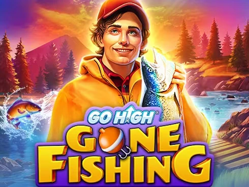 Go HighÂ® Gone Fishing