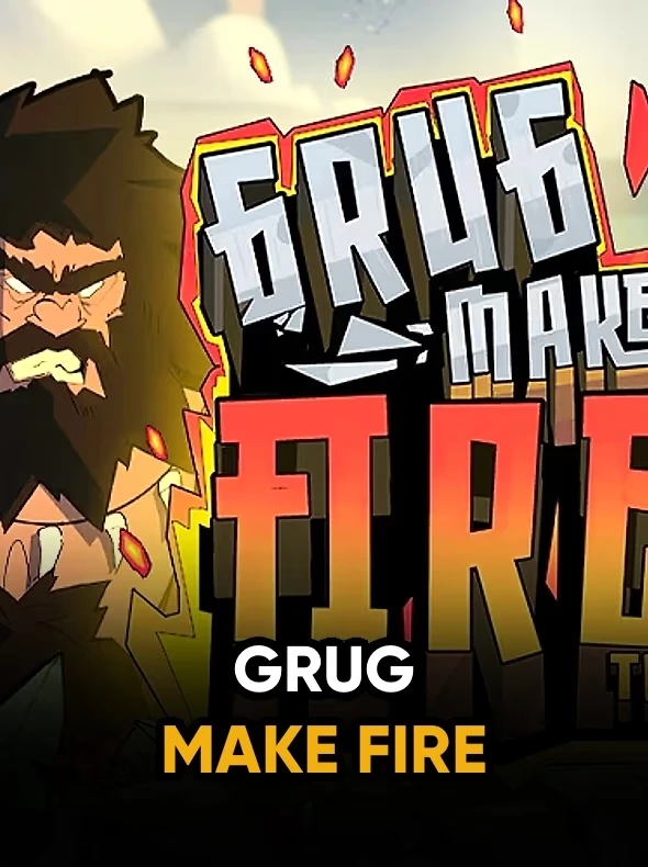 Grug Make Fire 