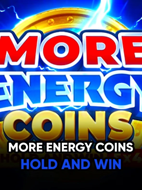 More Energy Coins: Hold and WIn