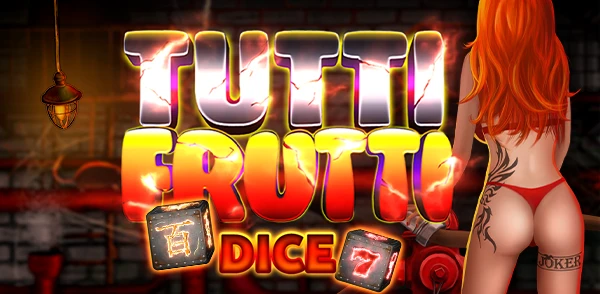 TUTTI FRUTTI DICE